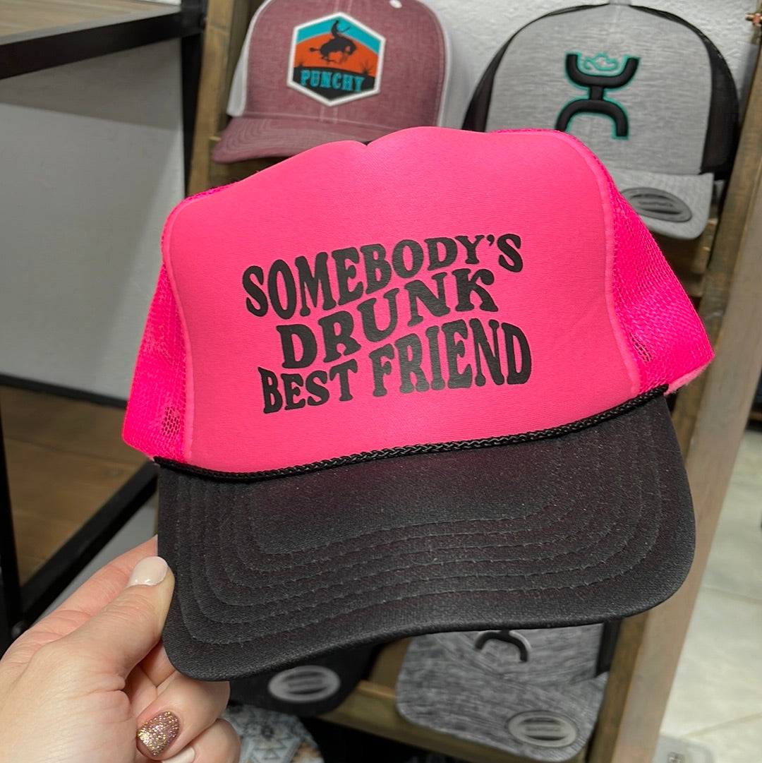 Somebody's Drunk Best Friend Trucker Hat