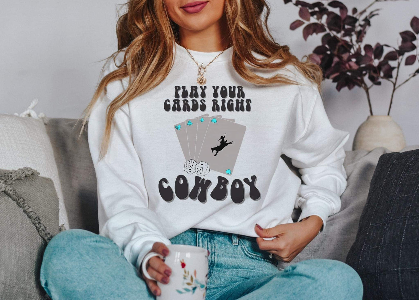Play Your Cards Right Sweatshirt